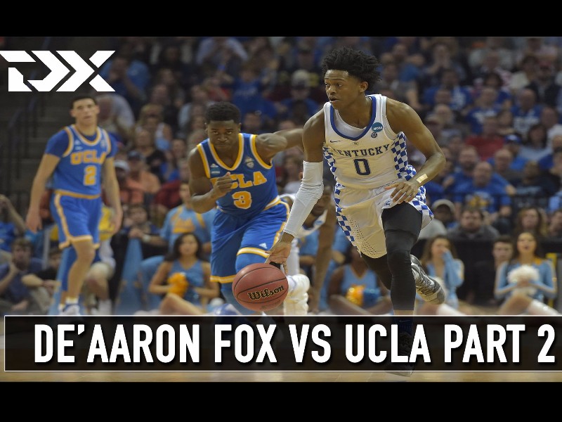 Matchup Video: De&#39;Aaron Fox vs UCLA (Part Two)